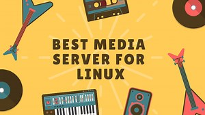 Top 10 Best Linux Media Server Software