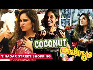 T.Nagar Street Shopping 🛍️ | Street Foods & Coconut Embryo 🥥 | Shrutika Arjun