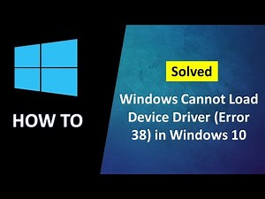 How to Fix Windows Cannot Load Device Driver Error Code 38 in Windows 10
