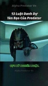 13 Luật Danh Dự Tàn Bạo Của Predator Mà Bạn Chưa Biết!