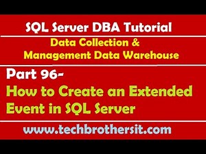 How to Create an Extended Event in SQL Server - SQL Server DBA Tutorial