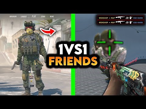 1vs1 Friends In CS2 - EASY and Working!