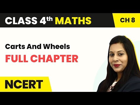 Class 4 Maths Chapter 8 | Carts and Wheels - Full Chapter Explanation & Exercise