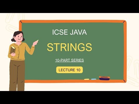ICSE Class 10 Java | String Handling Lecture 10: Theory, Section A & Board Exam Prep