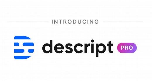 Introducing Descript Pro, Overdub, and more
