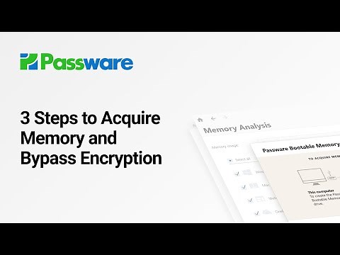 3 Steps to Acquire Memory and Bypass Encryption