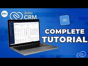 Complete Zoho CRM Tutorial for Beginners