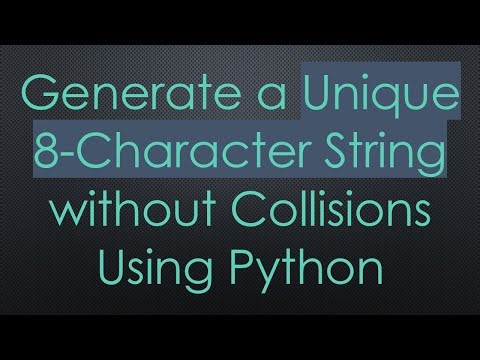 Generate a Unique 8-Character String without Collisions Using Python