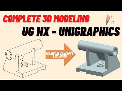 COMPLETE 3D MODELING IN UG NX | Unigraphics Expert Tutorial by RVM CAD | Industry-Standard Learning