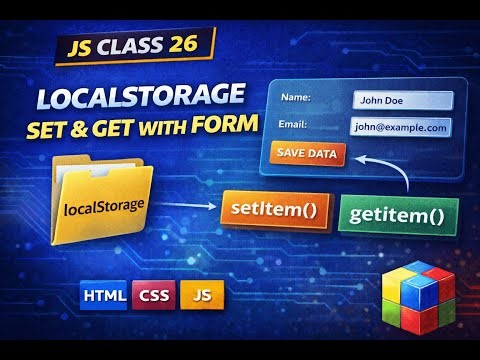 JS Class 26 | LocalStorage Set & Get with Form (JavaScript)