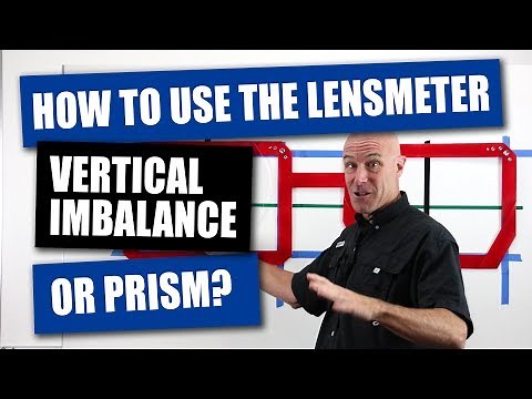 How To Use The Lensmeter - Vertical Imbalance Or Prism?