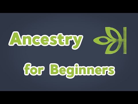 Ancestry.com for Beginners | How to get started using ancestry for genealogy research