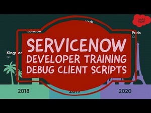 #7 ServiceNow Developer Training | Debug Client Scripts