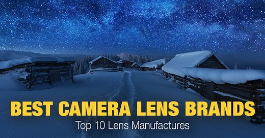 Best Camera Lens Brands Today: Top 10 Lens Manufactures • PhotoTraces