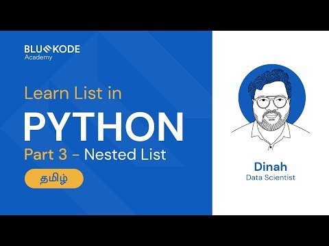 Learn List in Python (Tamil) Part-3 Nested List | Python For Beginners | Bluekode Academy | #06