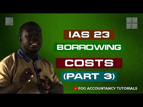 IAS 23 - BORROWING COSTS (PART 3)