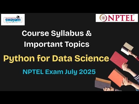 Python for data science | Course Syllabus & Important Topics NPTEL | July 2025 Exam