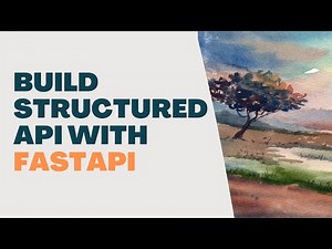 Build a Structured API with FastAPI