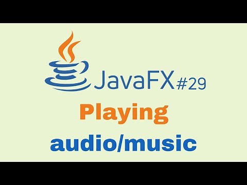 JavaFX and Scene Builder Course - IntelliJ #29: Playing audio and music