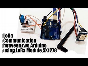 Arduino LoRa Communication - Transmitter & Receiver Setup for sending Temperature and Humidity Data