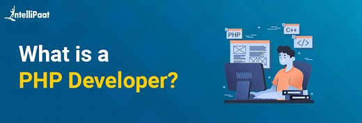 What is PHP Developer - How to become a PHP Developer?