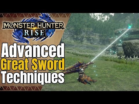 Advanced Great Sword Guide | MH Rise