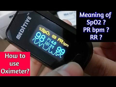 What is Pulse oximeter & how to use ? Meaning & Level of Spo2 , PR bpm & Respiratory rate