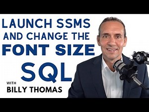 SQL Server launch SQL Server Managment Studio (SSMS) and Change Fonts with Billy Thomas ALLJOY Data