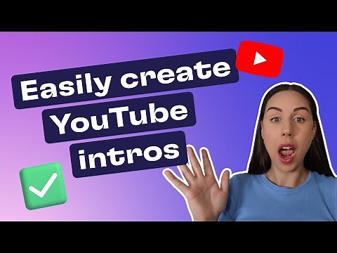 How to create YouTube intro videos