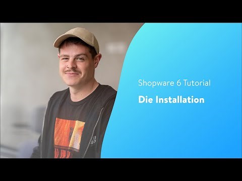 Die Installation (Shopware 6 Tutorial)