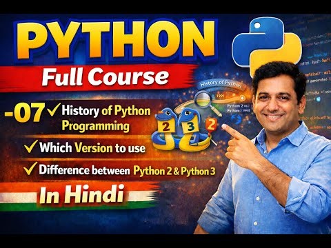 07 History of Python Programming Which Version to use Difference between Python 2 & Python 3