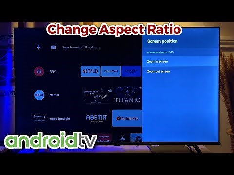 How to Adjust Aspect Ratio and Screen Size on Android TV