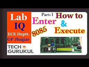 2# How to Enter and Execute a Program on 8085 MP Trainer Kit | TECH GURUKUL by Dinesh Arya