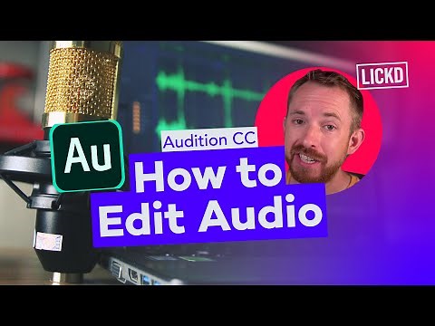 How to Edit Audio in Adobe Audition CC | Lickd Tutorials
