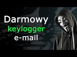 Keylogger za darmo - i jak się bronić przed malware?