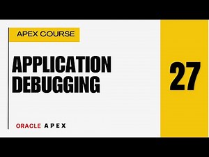 APEX 27: Enable debug mode in Oracle APEX, debug Oracle APEX application