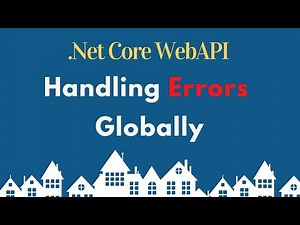 Handling Errors Globally in ASP .NET Core Web API