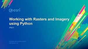 Working with Rasters and Imagery using Python