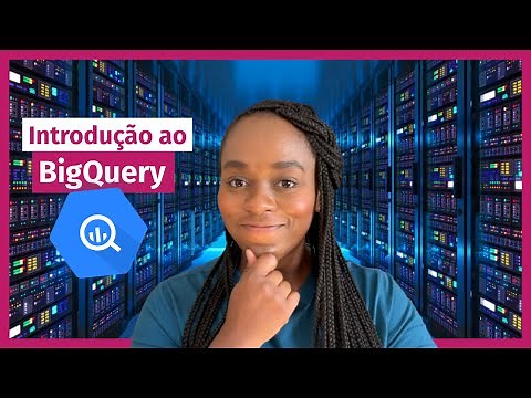 Introdução ao BigQuery | SQL na Google Cloud Platform | SQL PARA ANÁLISE DE DADOS