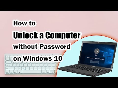 How to Unlock a Locked Computer without Password on Windows 10
