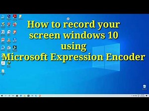 How to record your screen windows 10 using Microsoft Expression Encoder