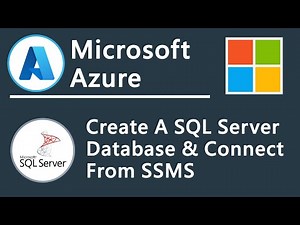 Set Up SQL Server Database In Azure & Connect To The Database With SSMS
