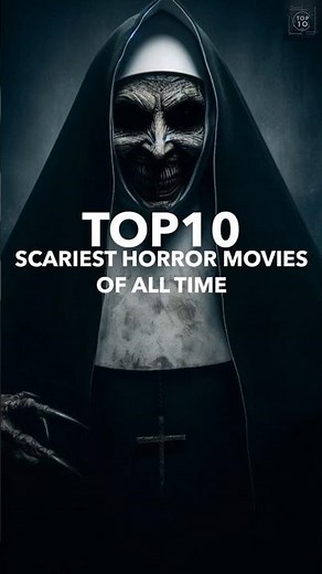 Top 10 Scariest Movies of All Time! Horror at its finest!