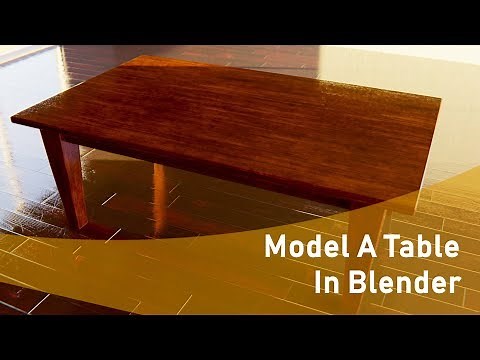 Creating A Table In Blender 2.8 (Beginner Tutorial)