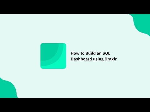 How to build an SQL Dashboard in 5 easy steps | Draxlr