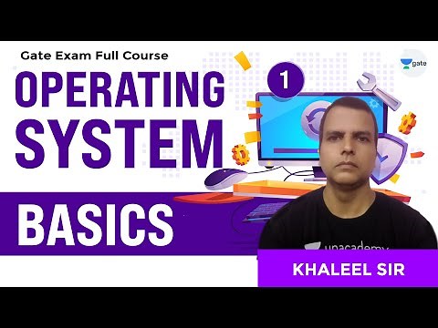 Basics | Operating Systems Full Course | Lec 1 | GATE CSE/IT 2021 Exam