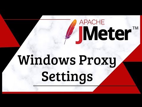 Windows Proxy Settings | How to use JMeter