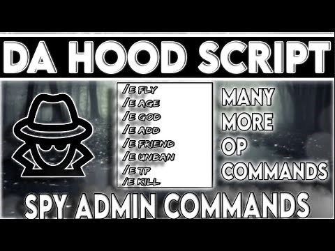 ROBLOX DA HOOD SCRIPT ! ADMIN COMMANDS ! SPY X ! BEST ADMIN SCRIPT OUT THERE