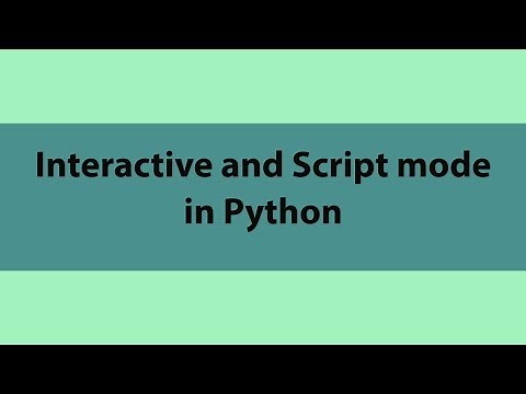 Interactive and Script mode in Python