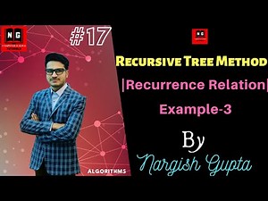 2.17 Recursive Tree Method | Recurrence Relation | Example-3 | Algorithm